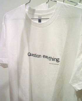 Uniform T-shirt, Question everything