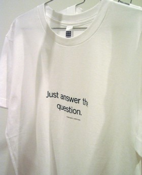 Uniform T-shirt, Just answer the question
